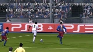 PES 2011 UEFA Champions League FC Barcelona vs Real Madrid Gameplay Semifinals [upl. by Akilaz]