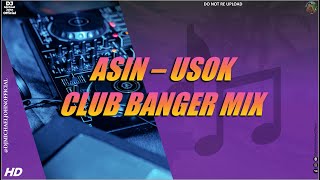 ASIN  USOK CLUB BANGER Dj Michael John Remix [upl. by Yrrem]