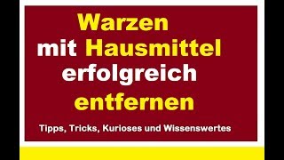 Warzen mit Hausmittel erfolgreich selbst entfernen Finger Gesicht Fuß erfolgreich behandeln Tipps [upl. by Ainna]