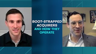 Bootstrapped acquirers  and how they operate [upl. by Dellora]