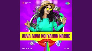 Auva Auva Koi Yahan Nache  Afro Mix [upl. by Lletnom]