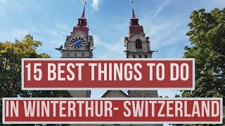 15 Best Things to do in Winterthur Switzerland [upl. by Rebmak]