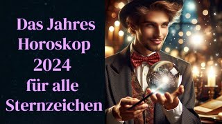 Ein Blick voraus Dein Jahreshoroskop 2024 für alle Sternzeichen  Liebe Geld Gesundheit [upl. by Reina297]