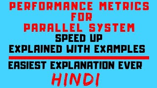 Speedup ll Performance Metrics For Parallel System Explained with Solved Example in Hindi [upl. by Aneres413]