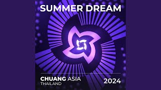 Summer Dream ᐸCHUANG ASIAᐳ Theme Thai Version [upl. by Anicnarf]