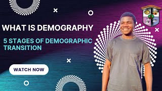 What is Demography Demographic Transition Population Growth Five stage of Demographic Transition [upl. by Etnad]