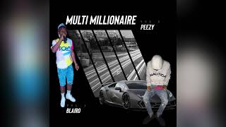 Blairo Peezy  Multi millionaire Official Audio [upl. by Jefferey]