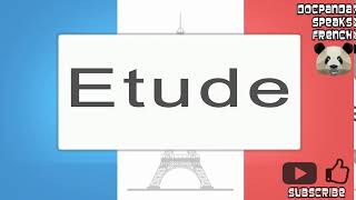 Etude  How To Pronounce  French Native Speaker [upl. by Haimarej778]