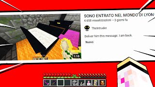 LINTRUSO HA FATTO UN VIDEO NEL MIO MONDO DI MINECRAFT [upl. by Erdman]