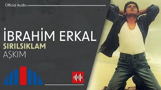 İbrahim Erkal  Aşkım Official Audio [upl. by Aisad]