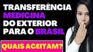 TRANSFERÊNCIA EXTERNA MEDICINA DO EXTERIOR PARA BRASIL 1 [upl. by Fortuna253]