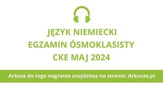 Egzamin ósmoklasisty 2024 język niemiecki nagranie [upl. by Kra]