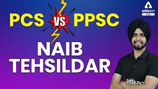 PCS VS PPSC Naib Tehsildar [upl. by Bale]