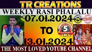 Weekly Rasi Phalalu January 7th 2024 TO January 13th 2024  TR CREATIONS  అన్ని రాశుల వారికి [upl. by Morrill]