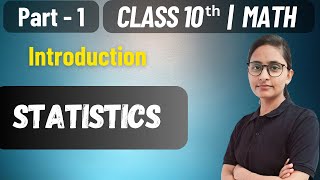 Introduction  Statistics  Class 10th Math  Chapter  13 [upl. by Orella]