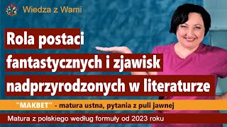 Rola postaci fantastycznych i zjawisk nadprzyrodzonych w literaturze quotMakbetquot [upl. by Laurin]