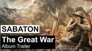 SABATON  The Great War Album Trailer [upl. by Ikkir]