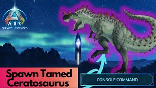 Tamed Ceratosaurus Spawn Command  Ark Survival Ascended [upl. by Hoye]