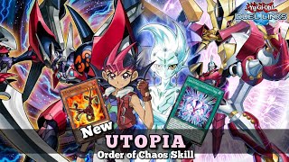 New UTOPIA Deck with New Skill Order of Chaos YuGiOh Duel Links [upl. by Mungam]