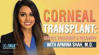 Corneal Transplant Causes Treatment and Recovery with Dr Aparna Shah [upl. by Jueta]