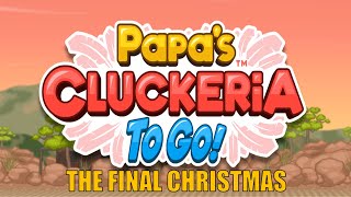 Papas Cluckeria To Go Gameplay Part 225 Celebrating The Final Christmas [upl. by Amoakuh508]