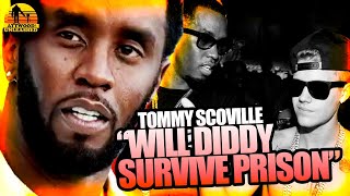 WILL DIDDY SURVIVE PRISON PART 1 with Tommy Scoville  Podcast 618 [upl. by Cirnek]