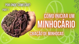 Como Iniciar uma Criação de MinhocasMinhocario Primeiros Passos [upl. by Gnagflow]