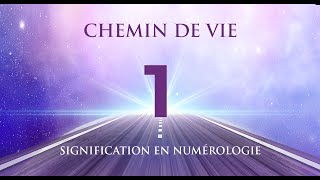 🛤️ CHEMIN DE VIE 1 EN NUMÉROLOGIE  Tout savoir [upl. by Kovacs]