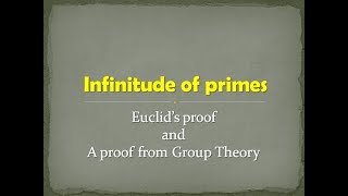 Infinitude of Primes Euclids proof and a proof from Group Theory [upl. by Steere]