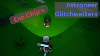 Astroneer Glitchwalkers  Exo Chips  EP17 [upl. by Coad]