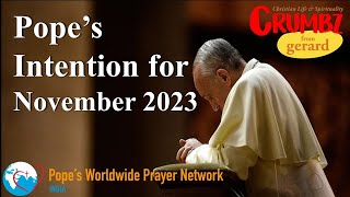 Popes Intention for November 2023  Popes Worldwide Prayer Network  PWPN [upl. by Aerda]