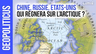 Chine Russie EtatsUnis  qui règnera sur lArctique   Géopoliticus  Lumni [upl. by Stovall]