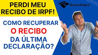 Como Recuperar o Recibo do Imposto de Renda  IRPF com Guilherme Segato [upl. by Soren]