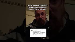 Dear Protestants Catholicism teaches that Jesus Christ is the only door to salvation [upl. by Emmerich111]