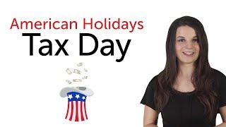 American Holidays  Tax Day [upl. by Christiana]