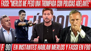 F90 PROGRAMA COMPLETO  LAS TERRIBLES PALABRAS DE FASSI CONTRA MERLOS Y EL CHIQUI TAPIA 🔥 [upl. by Vivica]