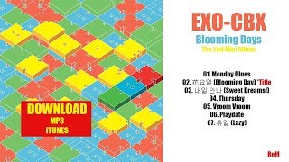 EXOCBX – Blooming Days – The 2nd Mini Album MP3  iTunes DOWNLOAD [upl. by Ginger]