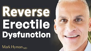 How To Treat Erectile Dysfunction Without The Little Blue Pill  George Papanicolaou amp Mark Hyman [upl. by Lynad]