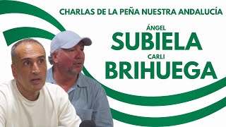 CARLI BRIHUEGA y ÁNGEL SUBIELA  Charlas de la Peña Nuestra Andalucía [upl. by Yornoc]