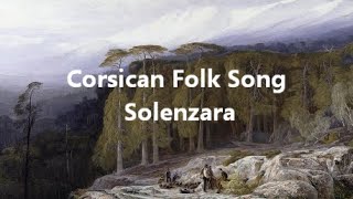 Corsican Folk Song quotSolenzaraquot [upl. by Hairem]