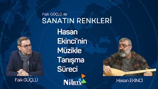 SANATIN RENKLERİ amp Faik GÜÇLÜ amp Sanatçıi Eğitimci Hasan EKİNCİ [upl. by Peale990]