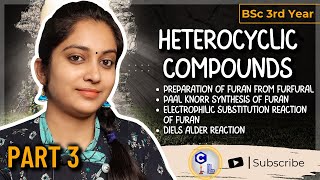 Heterocyclic Compounds  BSc 3rd Year  Diels Alder Reaction Paal Knorr Synthesis of Furan  Part 3 [upl. by Metah]