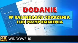 Windows 10 Dodanie w kalendarzu zdarzenia lub przypomnienia [upl. by Llenwad66]