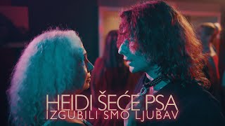 Heidi šeće psa  Izgubili smo ljubav Official Video [upl. by Gearard]