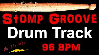 Stomp Rock Drum Track 95 BPM Drum Beat for Bass Guitar Backing Tracks Drum Beats Instrumental 🥁 445 [upl. by Lad]