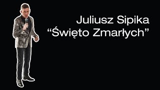 Juliusz Sipika Święto Zmarłych [upl. by Romito]