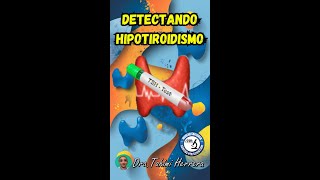 Detectando Hipotiroidismo [upl. by Bernat468]