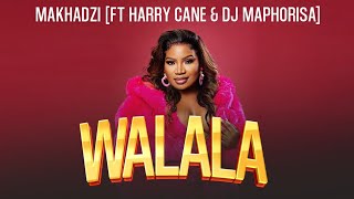 Makhadzi Master KG  Walala wafa feat Harry Cane amp Dj Maphorisa Latest 2024 [upl. by Stilu384]