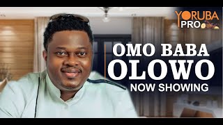 OMO BABA OLOWO Latest Yoruba Movie 2024 Muyiwa Ademola Jide AwobonaRonke Odusanya Antar Laniyan [upl. by Bianchi]