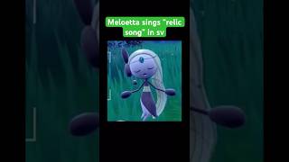 Meloetta sings relic song pokemon pokemonscarletandviolet [upl. by Pero94]